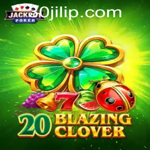 Discover the Thrills of 20BlazingClover