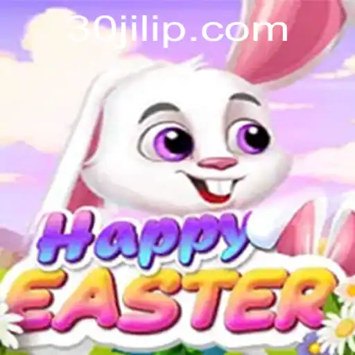 Discover the World of HappyEaster: A Unique Gaming Experience with 30jili
