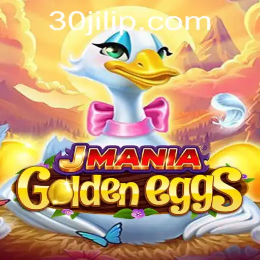 JManiaGoldenEggs: The Thrilling Adventure of 30jili