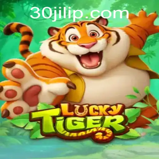 Exploring the Thrills of LuckyTiger and the 30jili Phenomenon