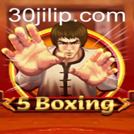Exploring the Thrilling World of 5Boxing with 30jili